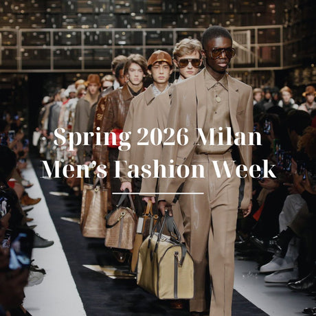 Spring 2026 Milan Men’s Fashion Week: Who’s In, Who’s Out, and What to Expect